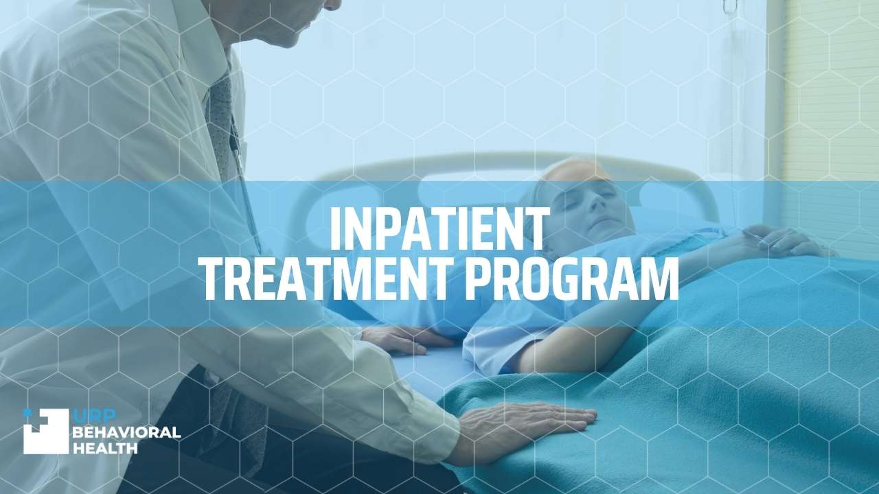 inpatient-treatment - URP Behavioral Health