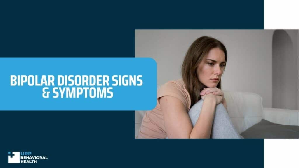 Bipolar Disorder Signs & Symptoms