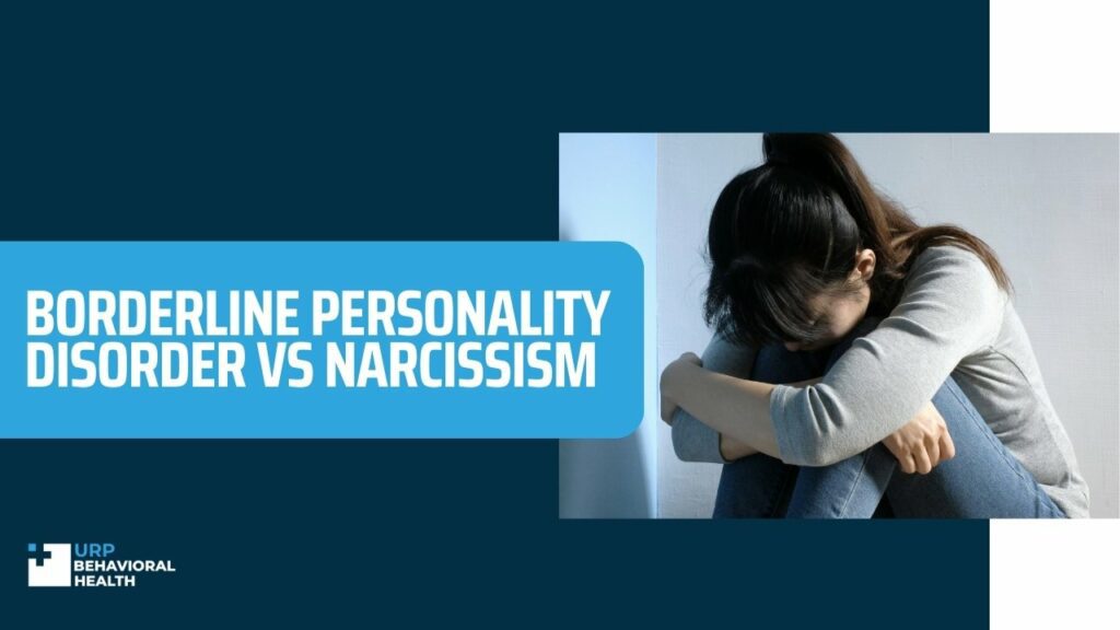 Borderline Personality Disorder Vs Narcissism Urp