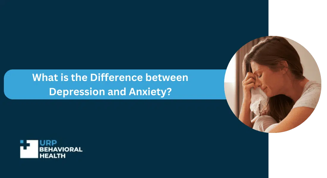 Difference between Depression and Anxiety