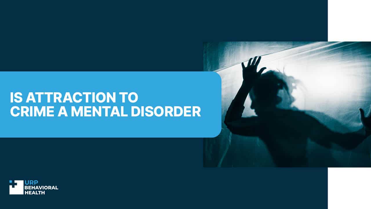 Is Attraction to Crime a Mental Disorder?