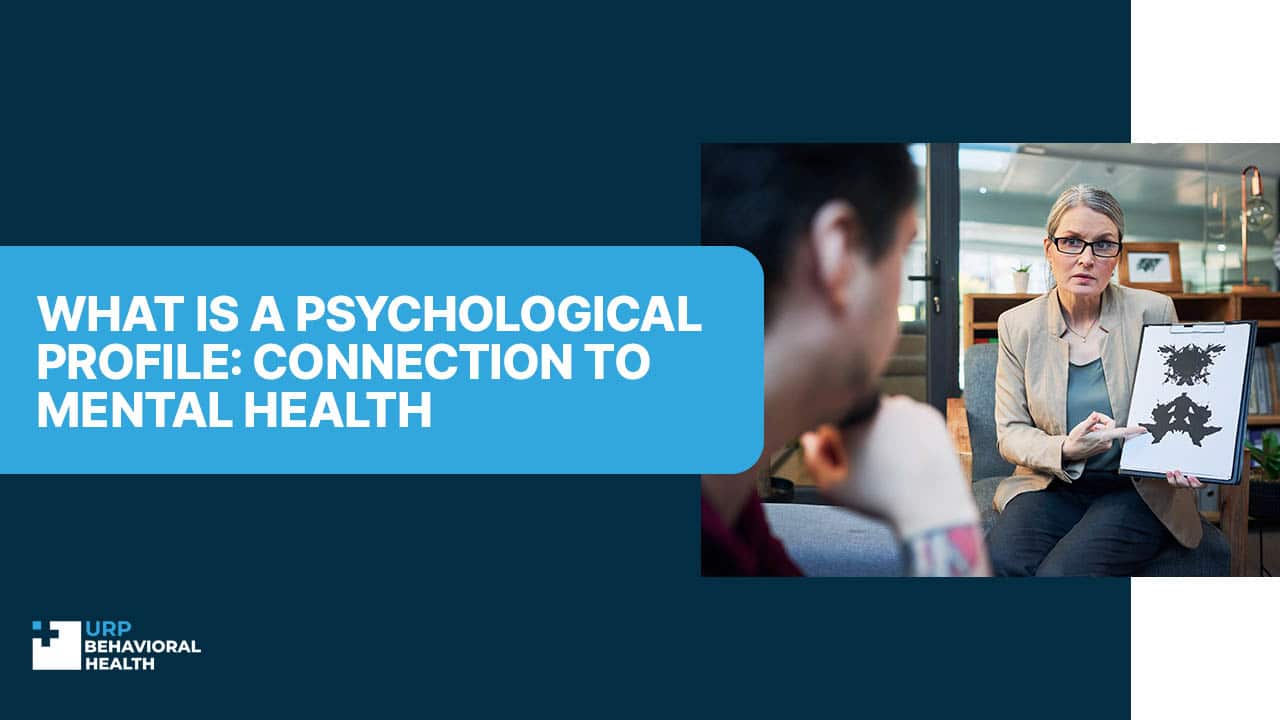 What Is a Psychological Profile: Connection to Mental Health