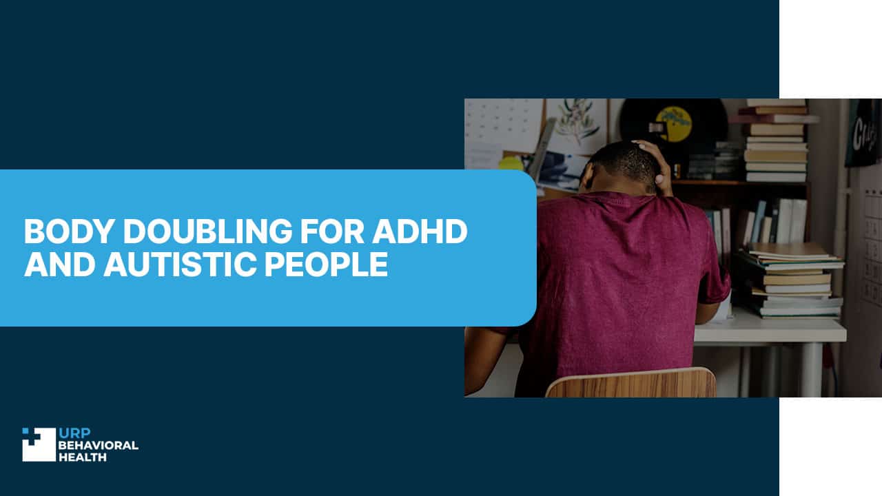 Body Doubling for ADHD and Autistic People
