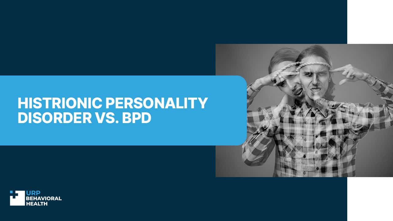 Histrionic Personality Disorder vs. BPD